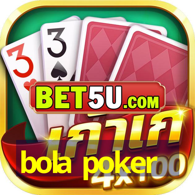 bola poker